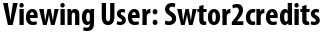 Viewing User: Swtor2credits